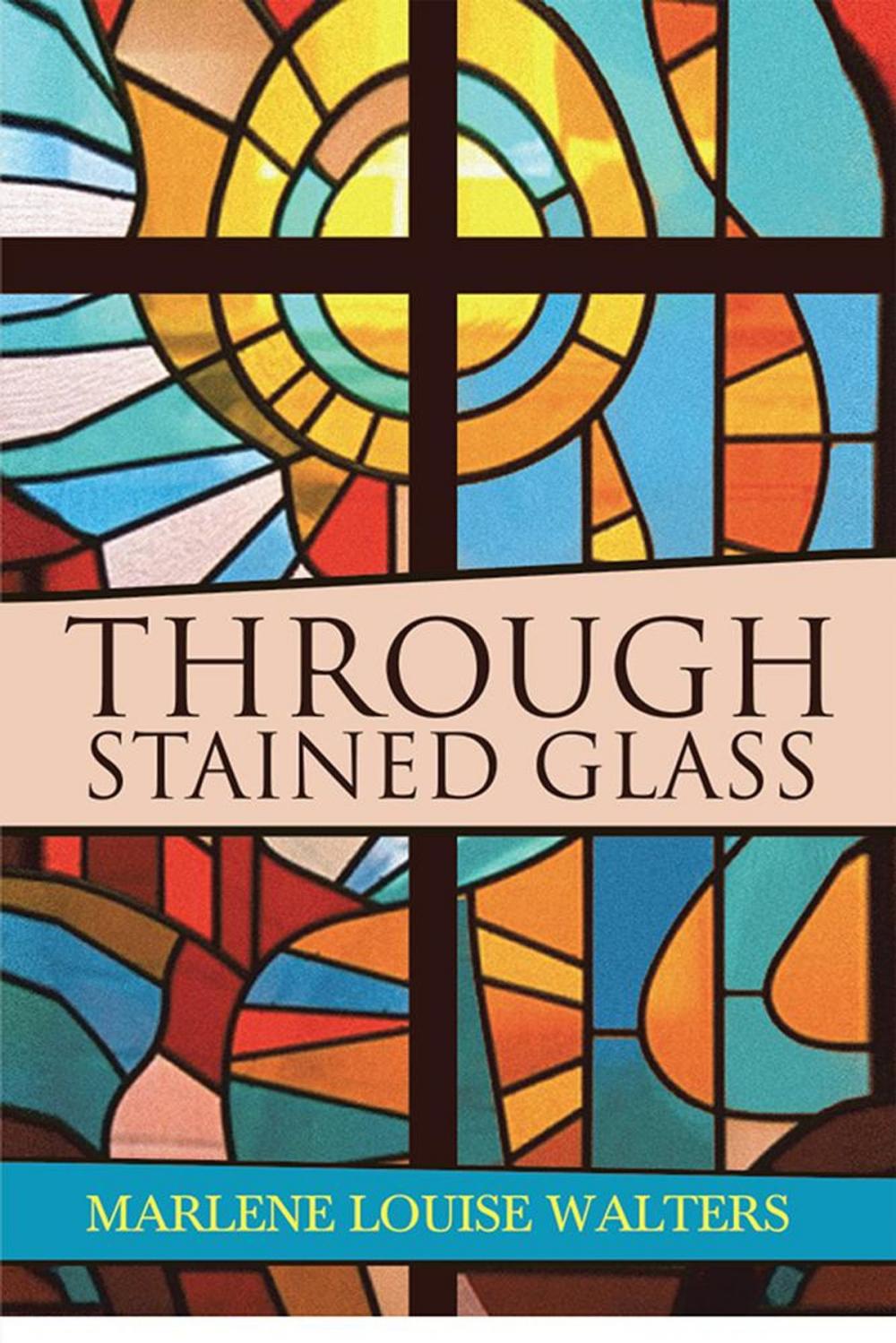 Big bigCover of Through Stained Glass