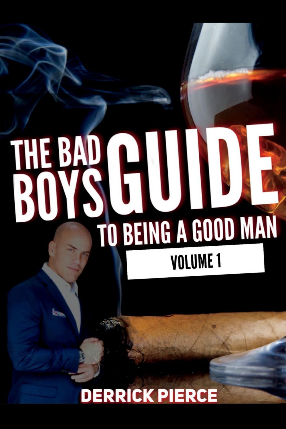 Big bigCover of The Bad Boys Guide to Being a Good Man