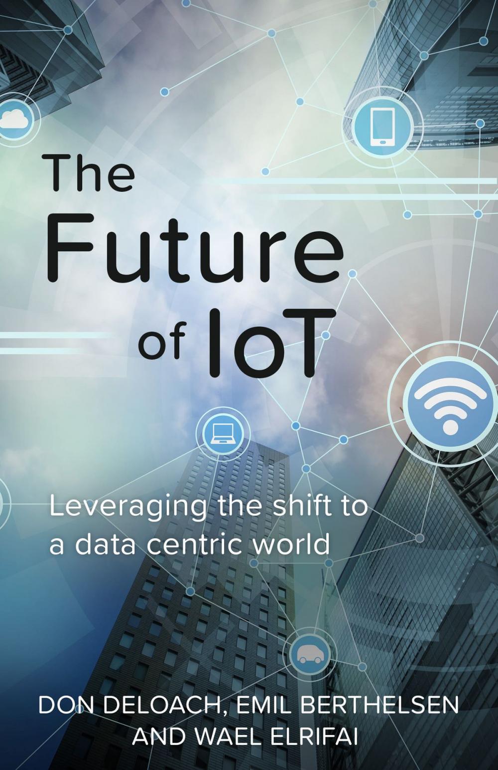 Big bigCover of The Future of IoT