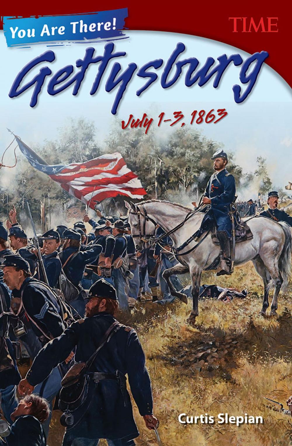 Big bigCover of You Are There! Gettysburg, July 13, 1863