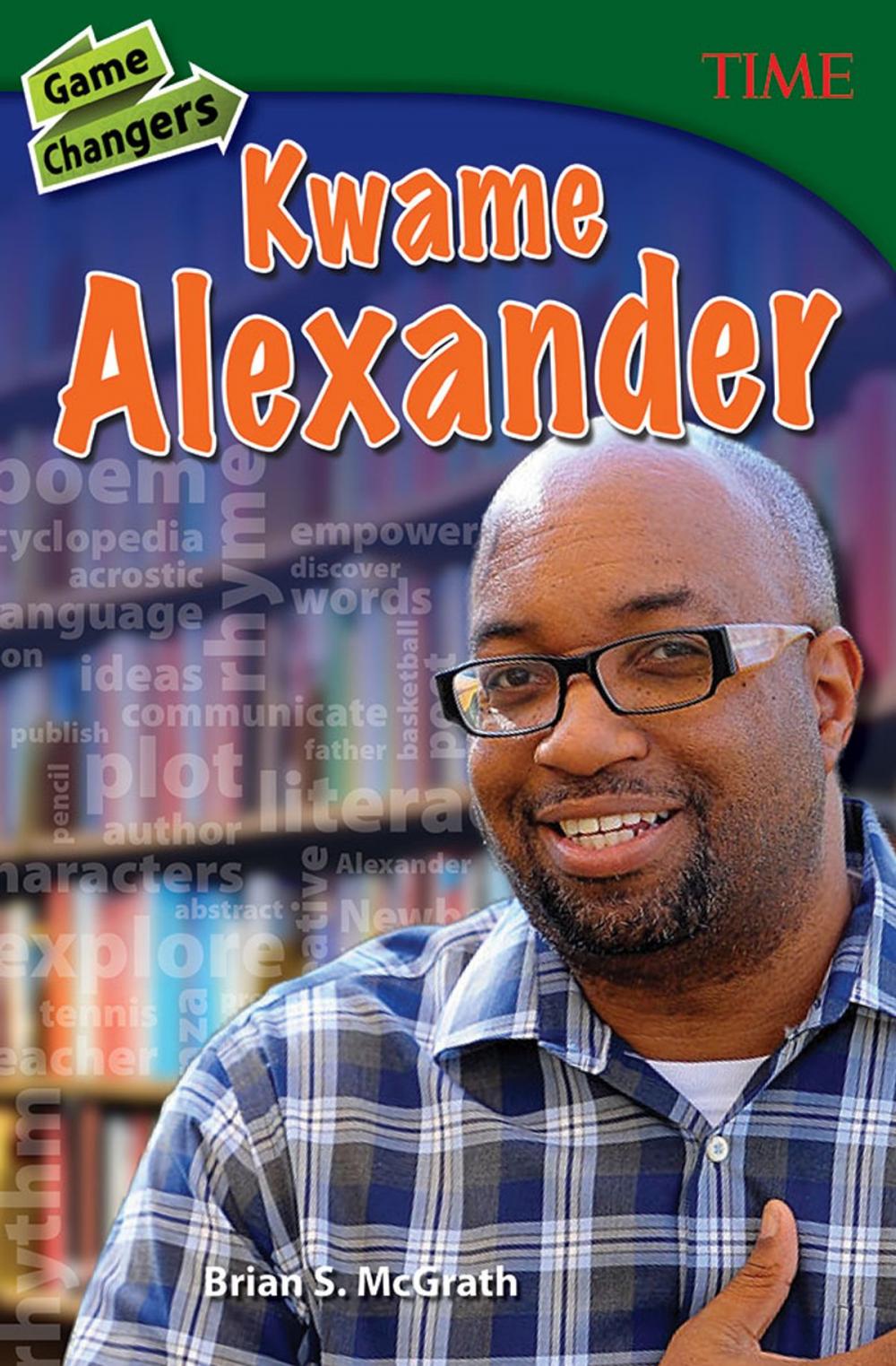 Big bigCover of Game Changers: Kwame Alexander