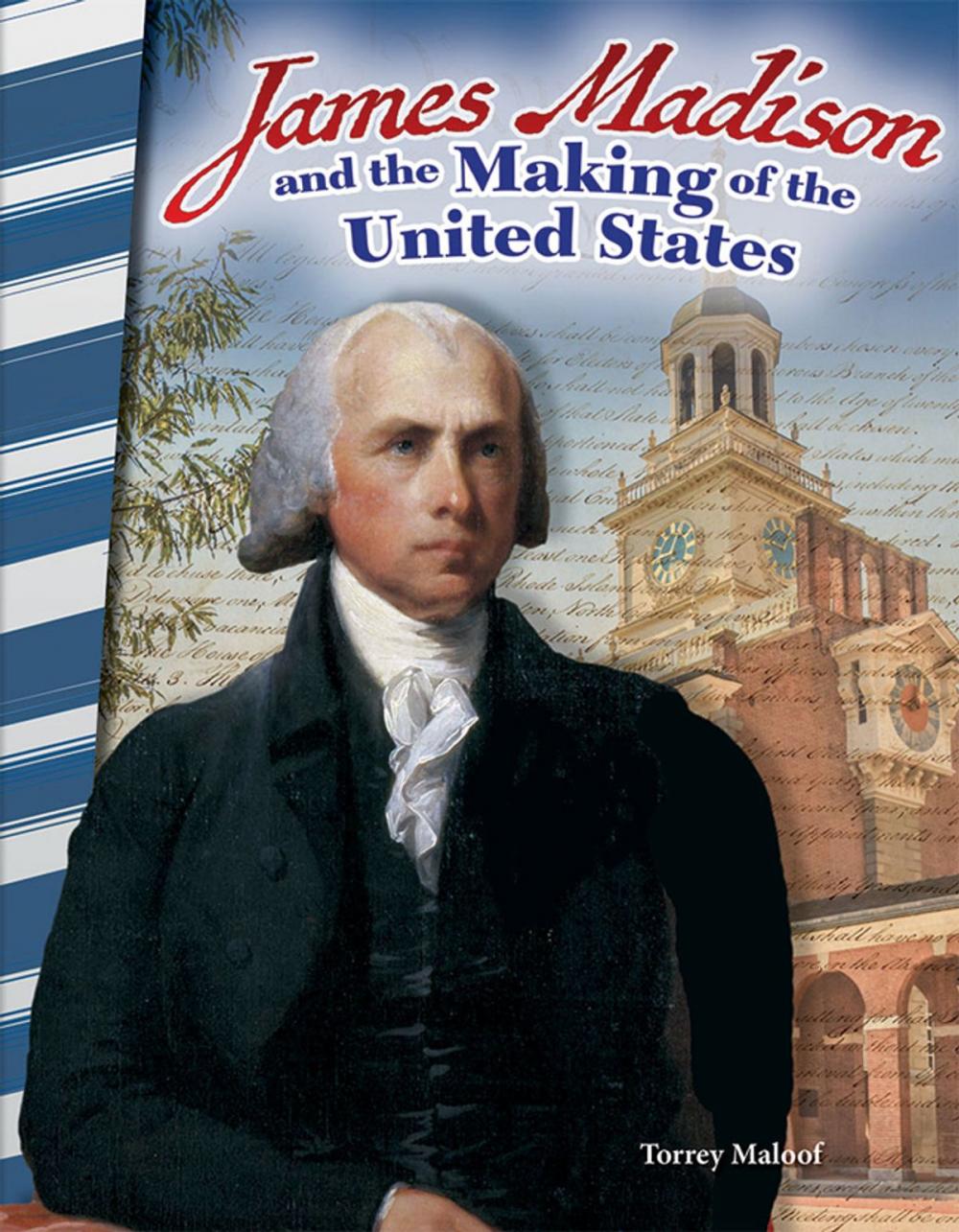 Big bigCover of James Madison and the Making of the United States