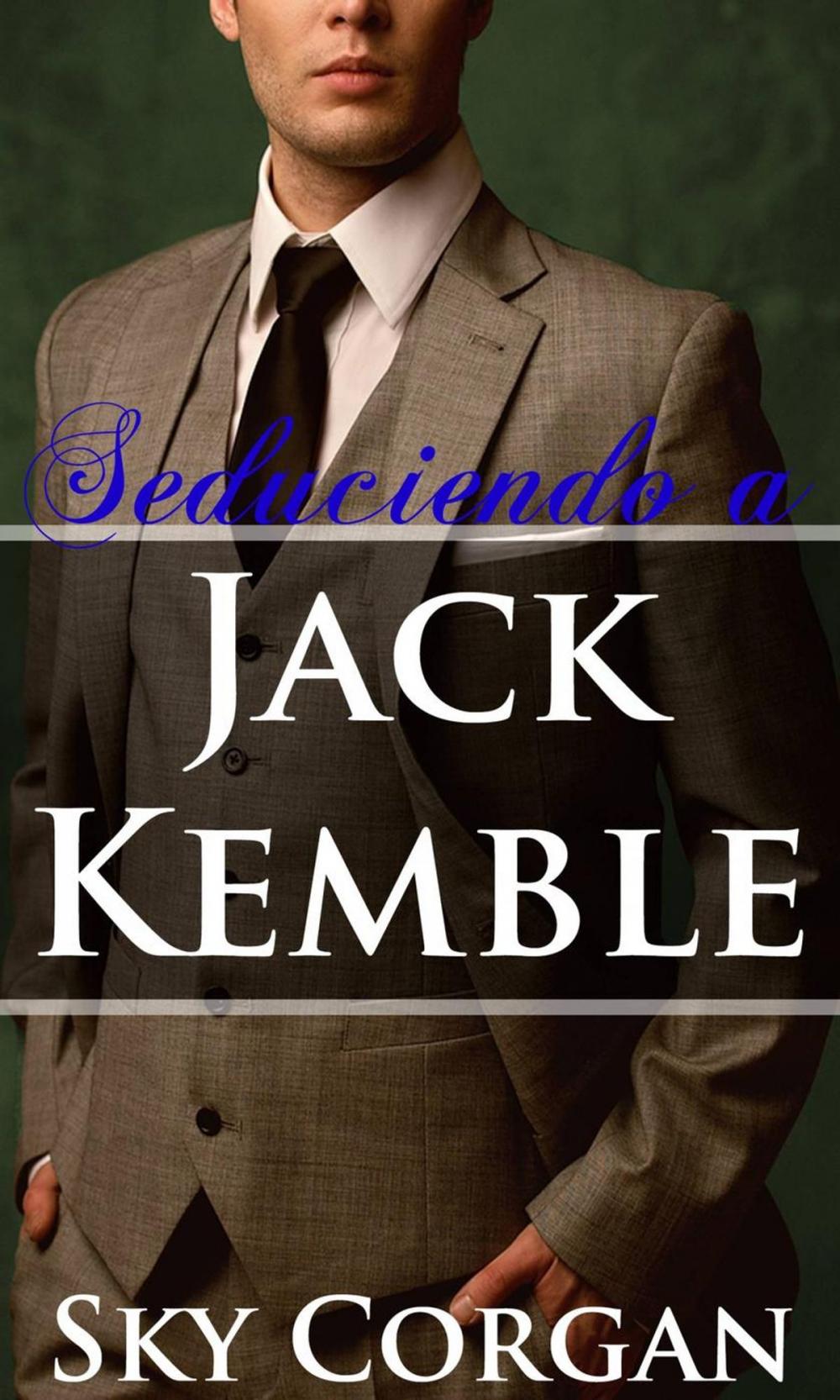 Big bigCover of Seduciendo a Jack Kemble