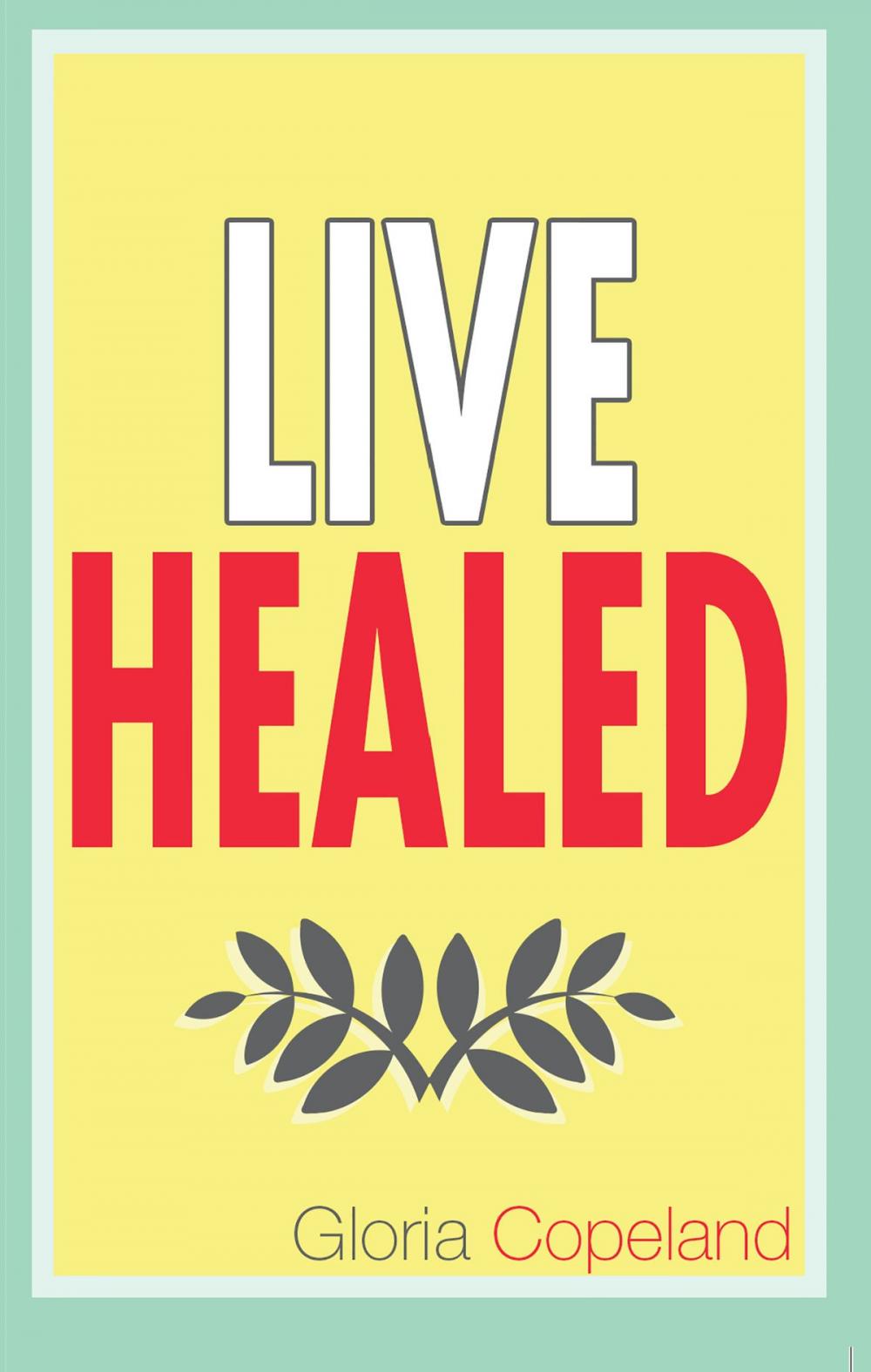 Big bigCover of Live Healed