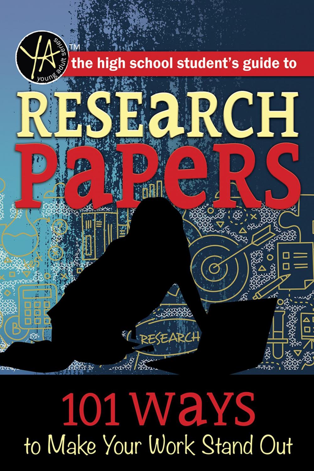 Big bigCover of The High School Student’s Guide to Research Papers: 101 Ways to Make Your Work Stand Out