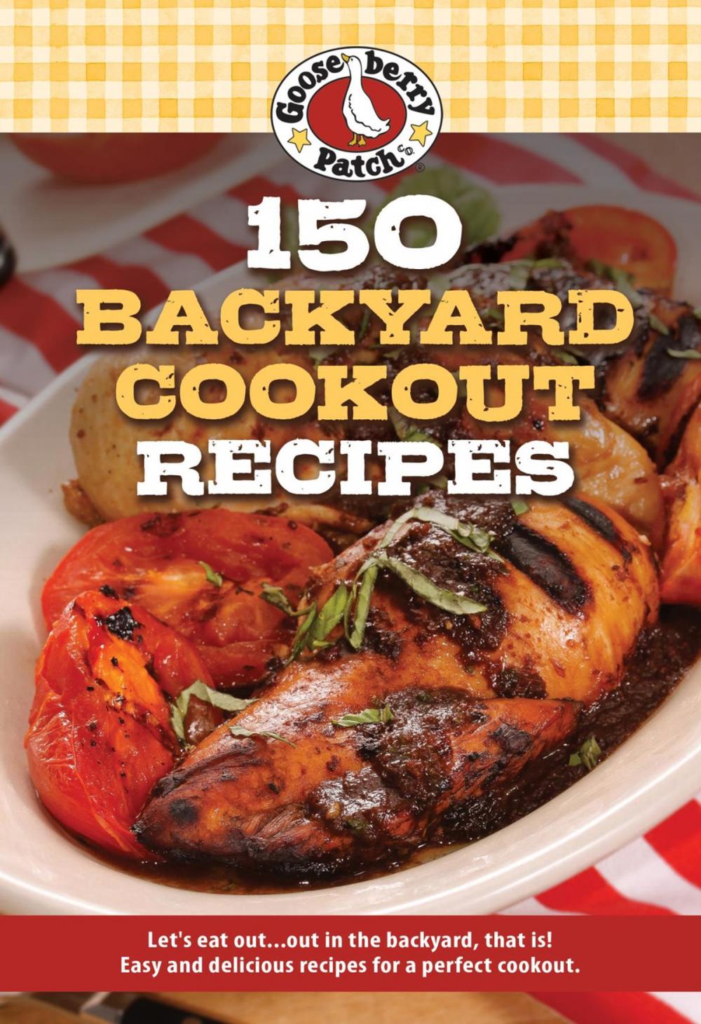 Big bigCover of 150 Backyard Cookout Recipes