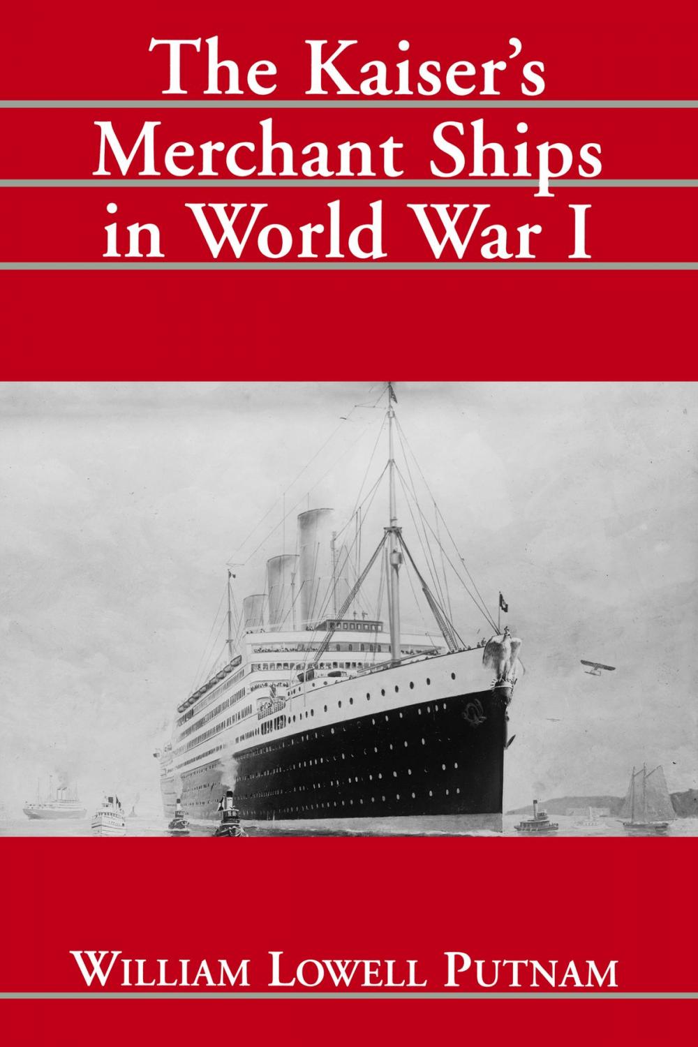 Big bigCover of The Kaiser's Merchant Ships in World War I
