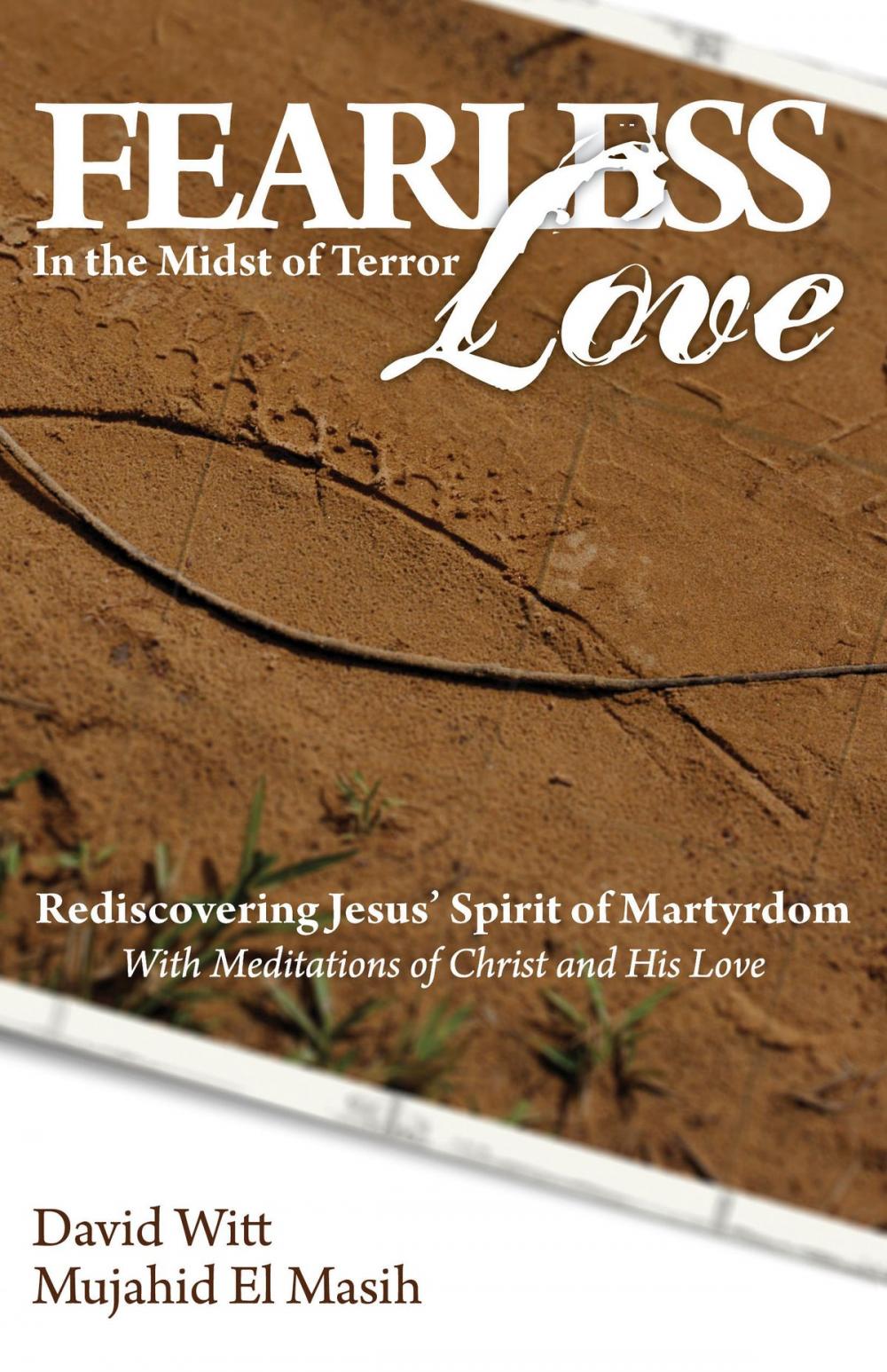 Big bigCover of Fearless Love in the Midst of Terror: Answers and Tools to Overcome Terrorism with Love