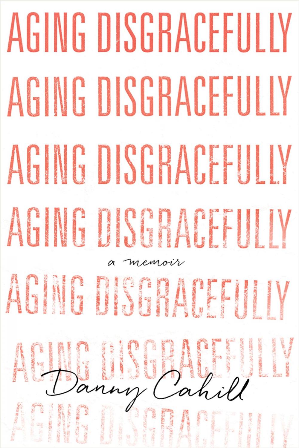 Big bigCover of Aging Disgracefully