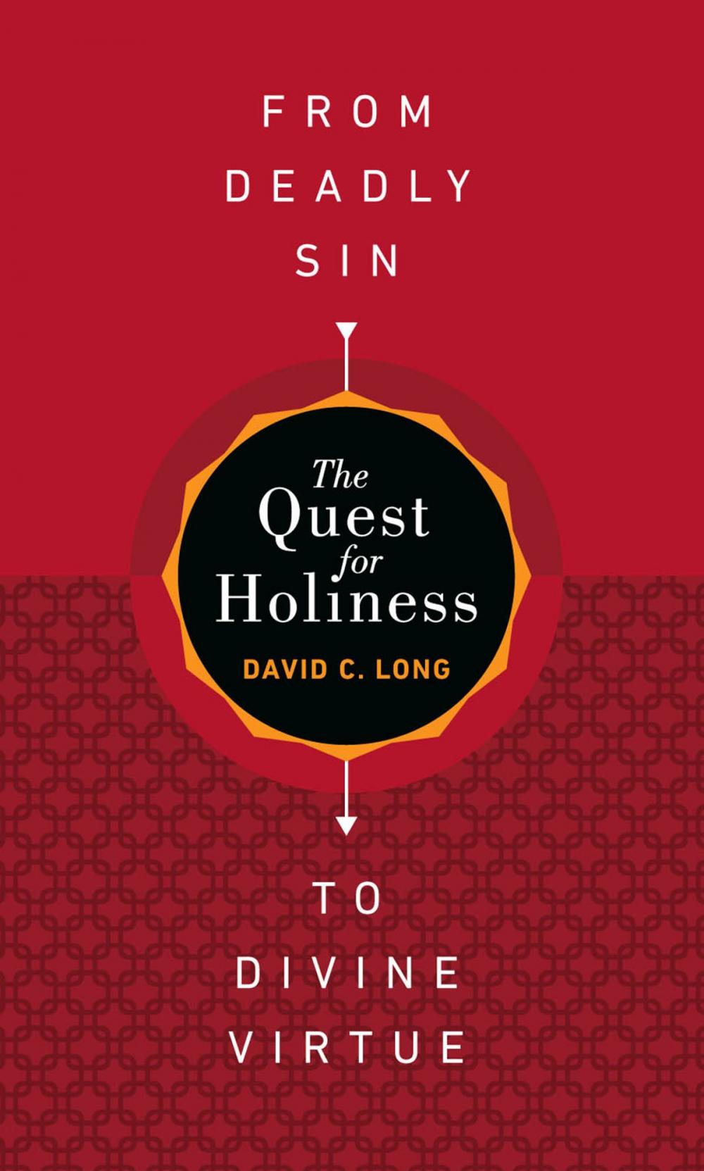 Big bigCover of The Quest for Holiness—From Deadly Sin to Divine Virtue