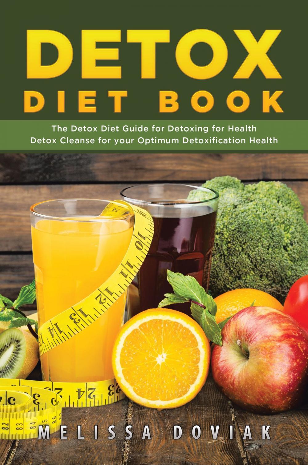 Big bigCover of Detox Diet Book: The Detox Diet Guide for Detoxing for Health. Detox Cleanse for your Optimum Detoxification Health