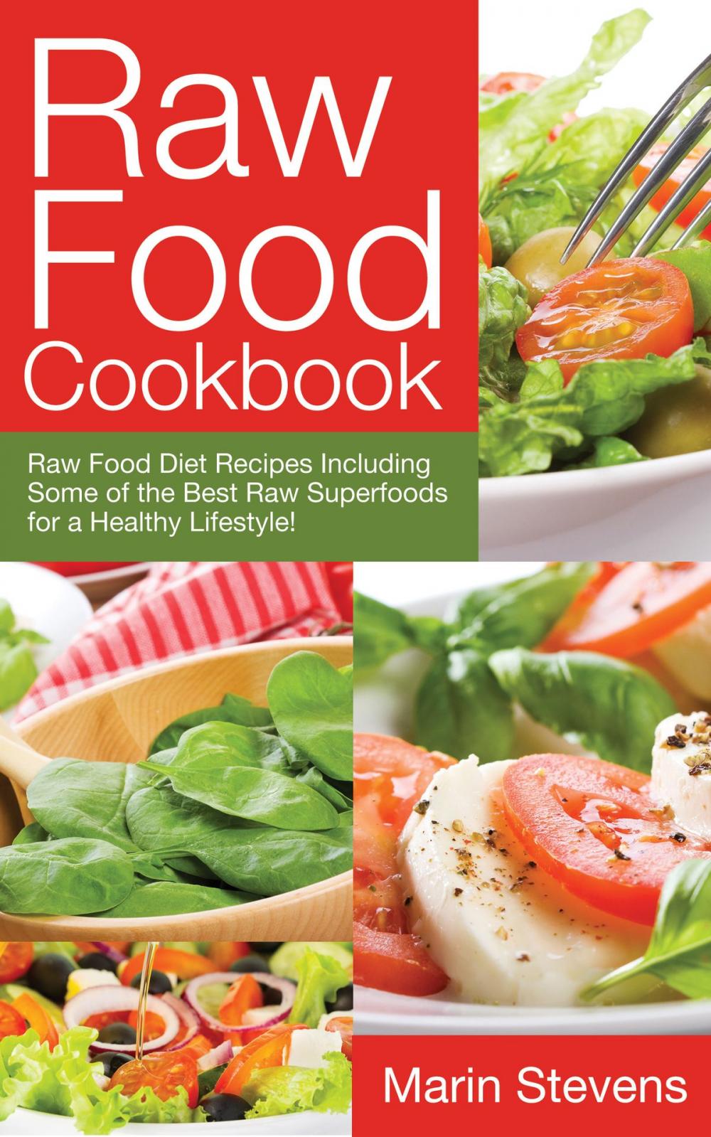 Big bigCover of Raw Food Cookbook: Raw Food Diet Recipes Including Some of the Best Raw Superfoods for a Healthy Lifestyle!