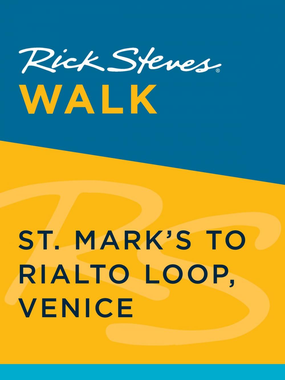 Big bigCover of Rick Steves Walk: St. Mark's to Rialto Loop, Venice