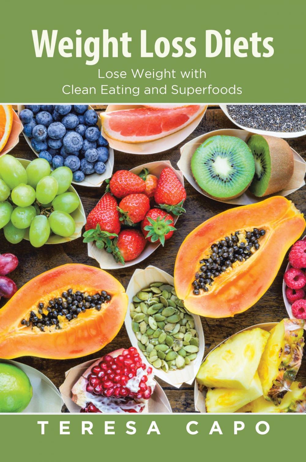 Big bigCover of Weight Loss Diets: Lose Weight with Clean Eating and Superfoods