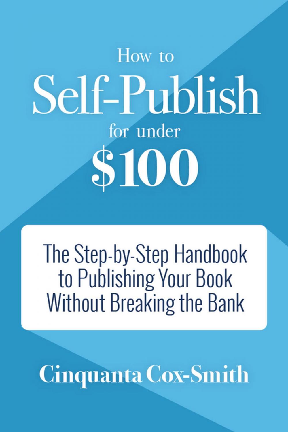 Big bigCover of How to Self-Publish for Under $100