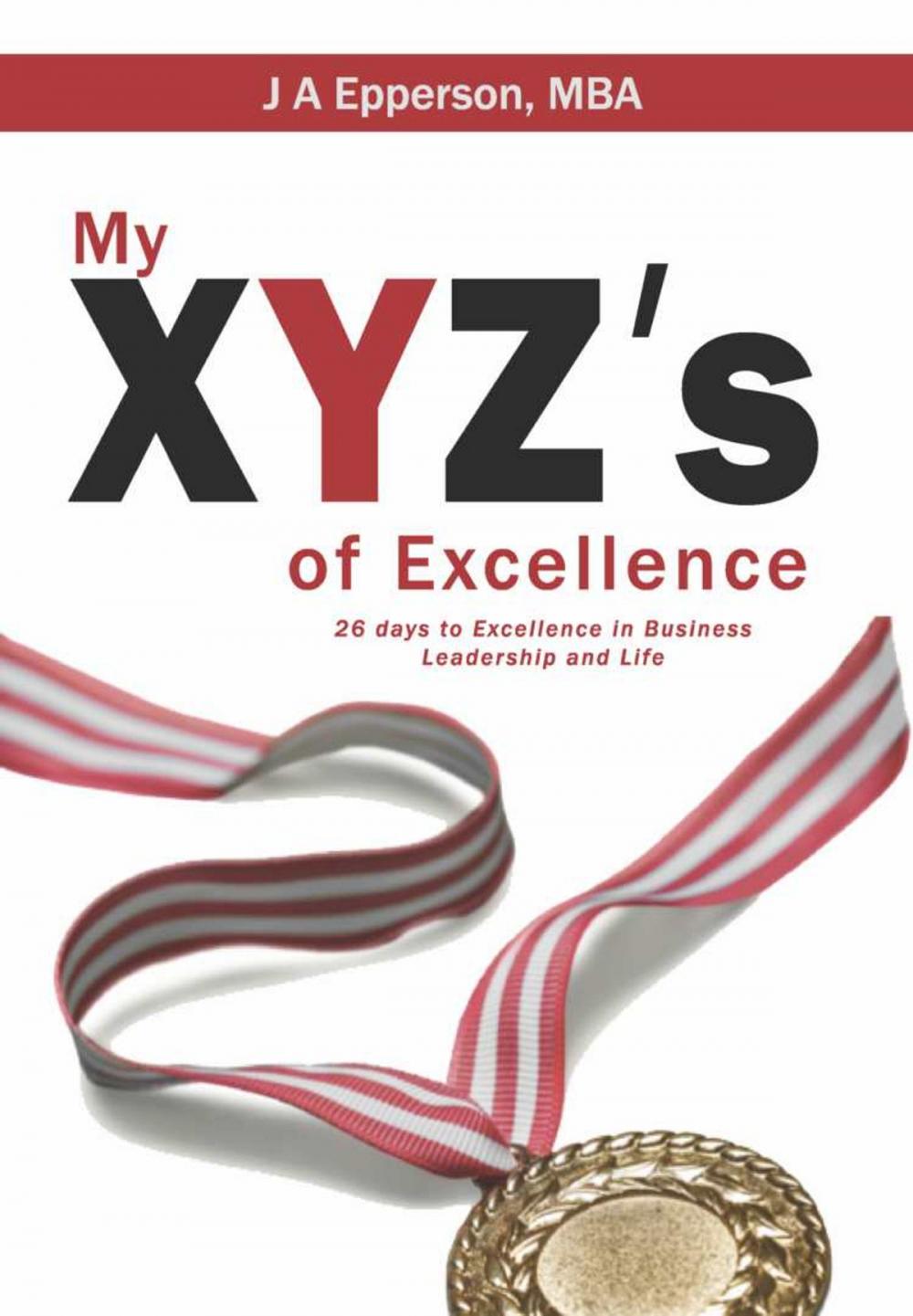 Big bigCover of My XYZs of Excellence