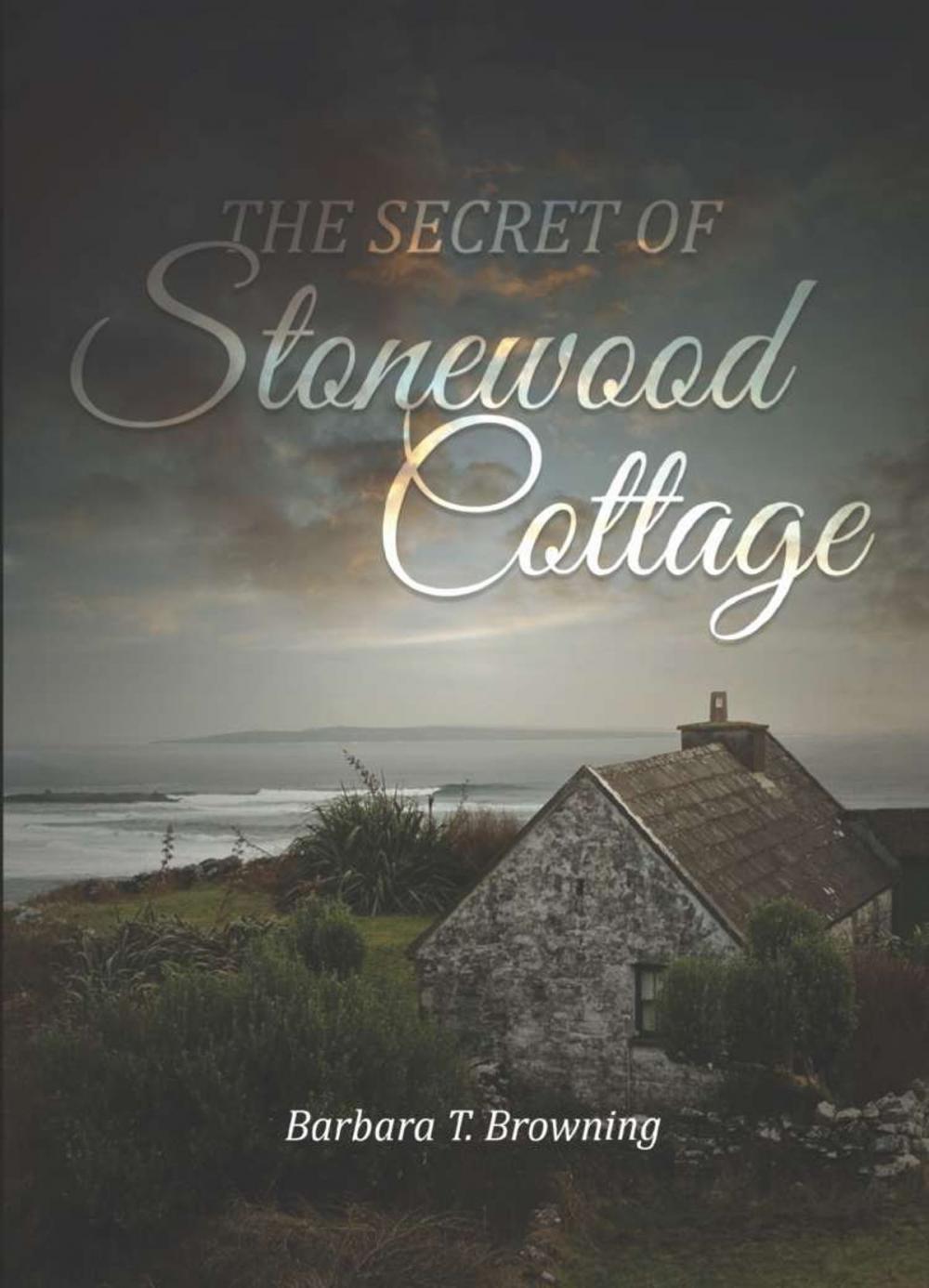 Big bigCover of The Secret of Stonewood Cottage - Second Edition