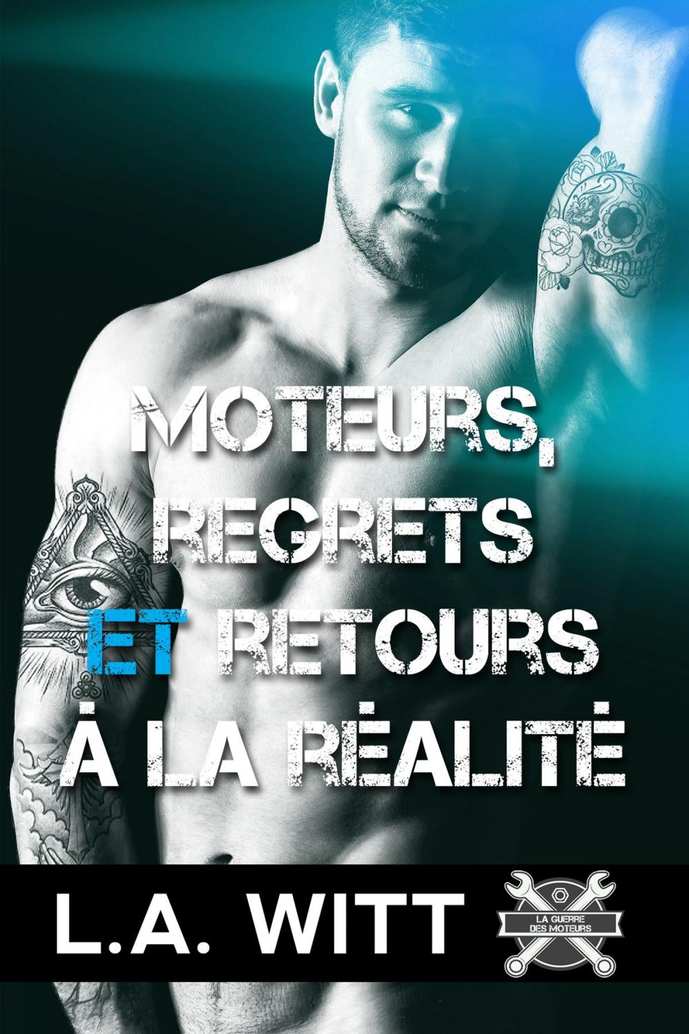 Big bigCover of Moteurs, regrets et retours à la réalité