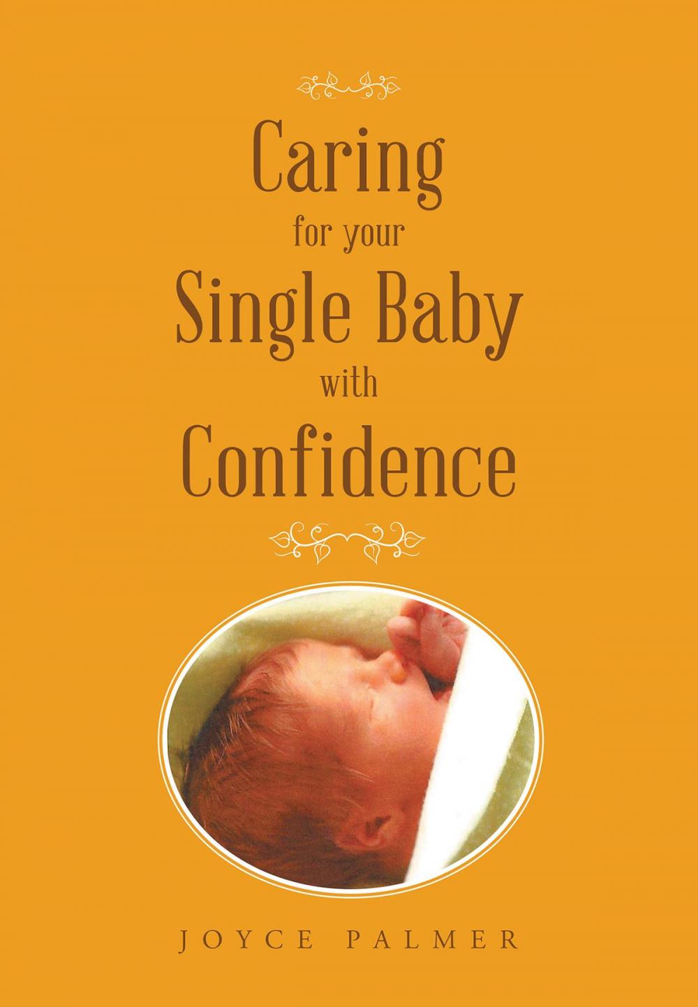 Big bigCover of Caring For Your Single Baby with Confidence