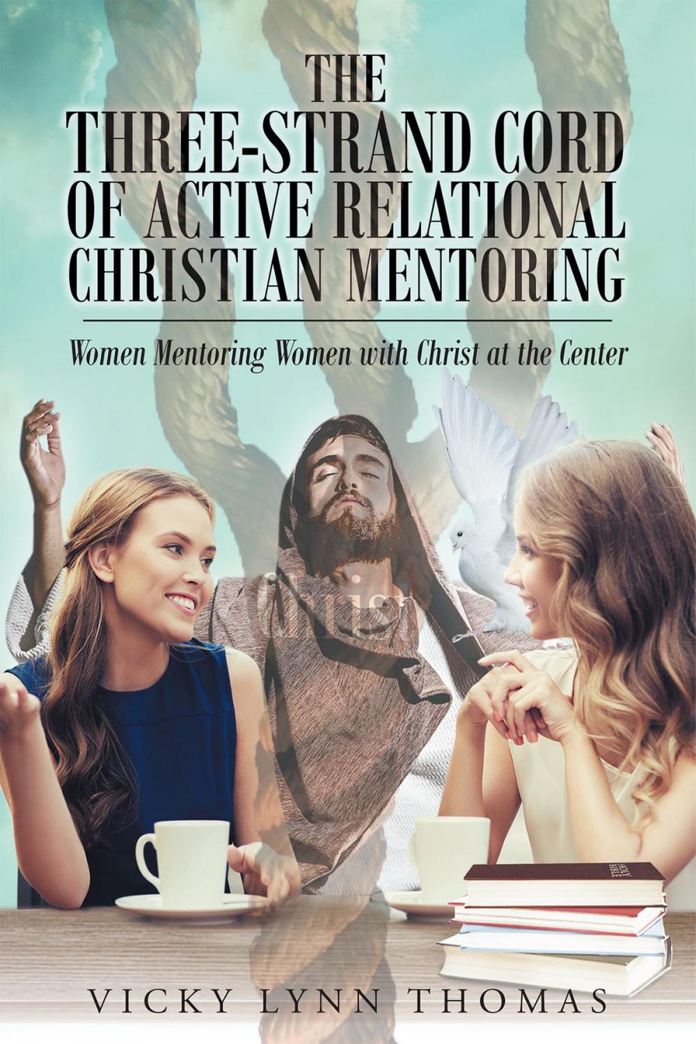 Big bigCover of The Three-Strand Cord of Active Relational Christian Mentoring