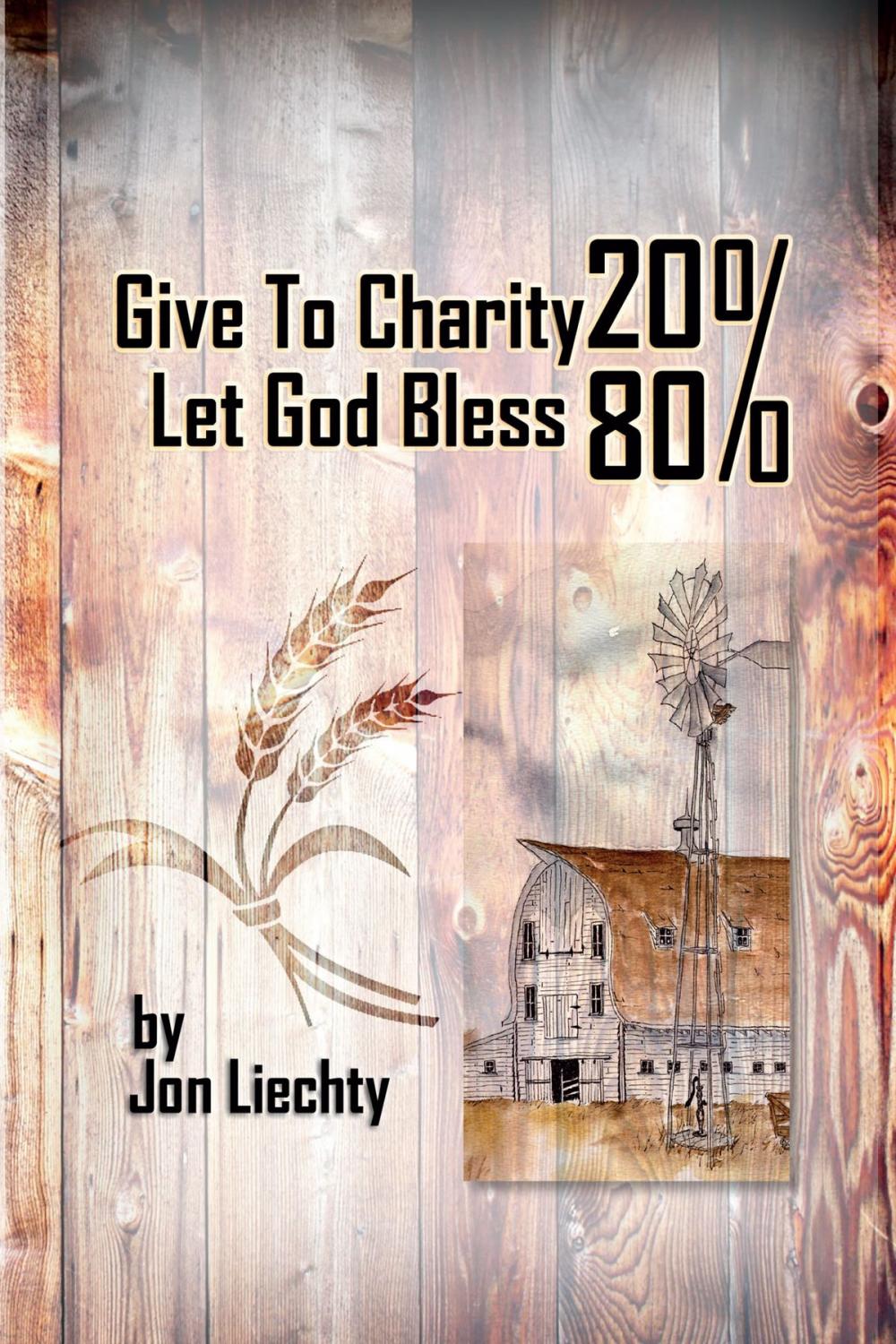 Big bigCover of Give To Charity 20% Let God Bless 80%