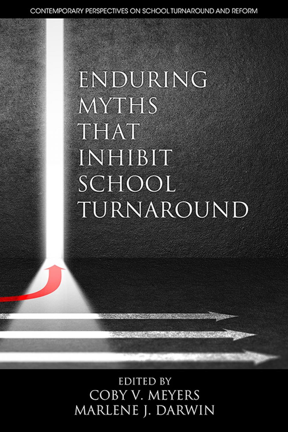 Big bigCover of Enduring Myths That Inhibit School Turnaround