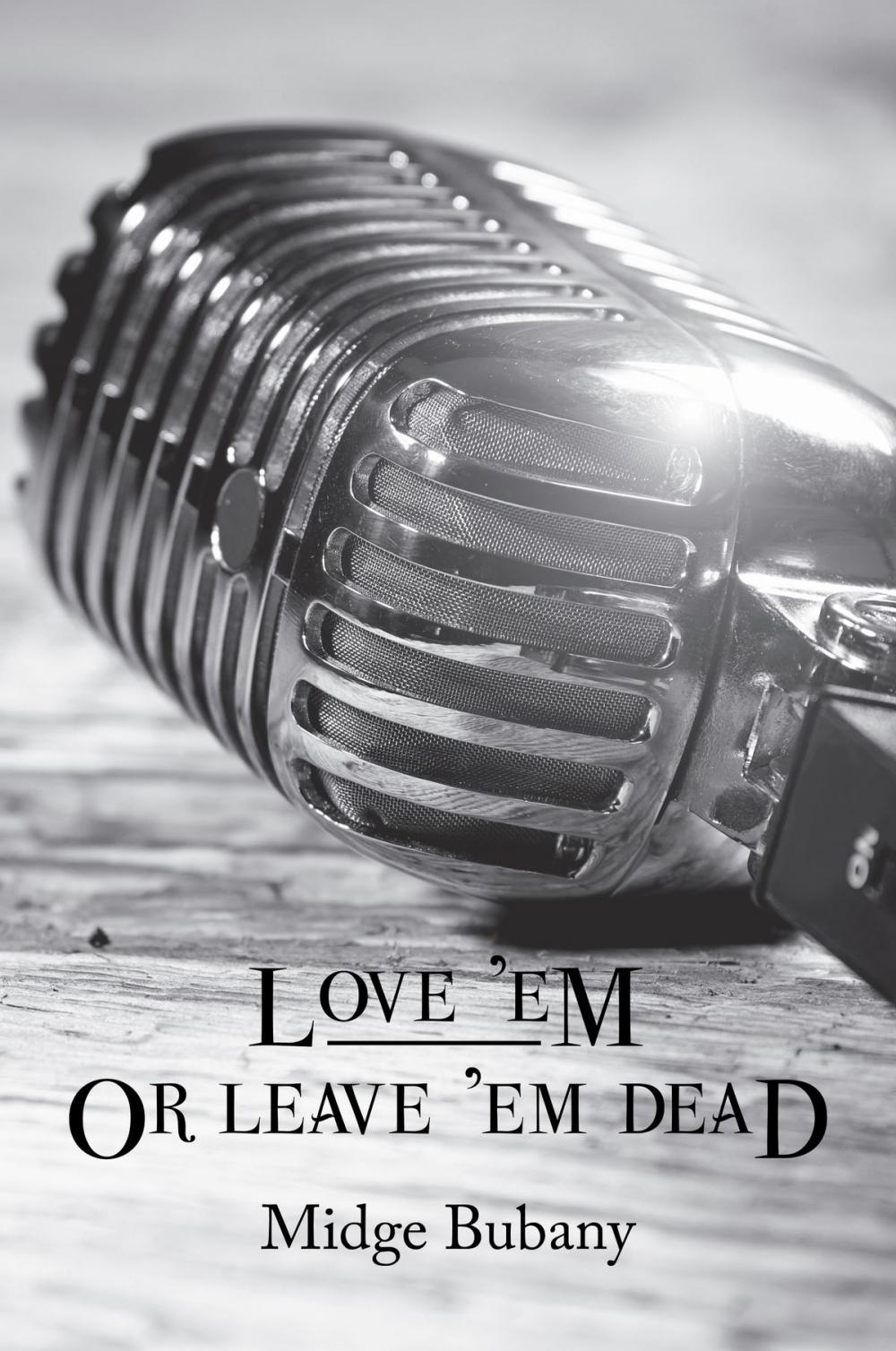 Big bigCover of Love 'Em or Leave 'Em Dead