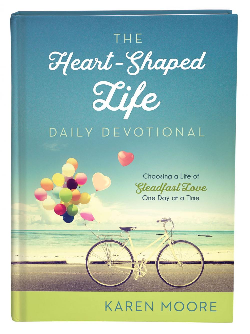 Big bigCover of The Heart-Shaped Life Daily Devotional