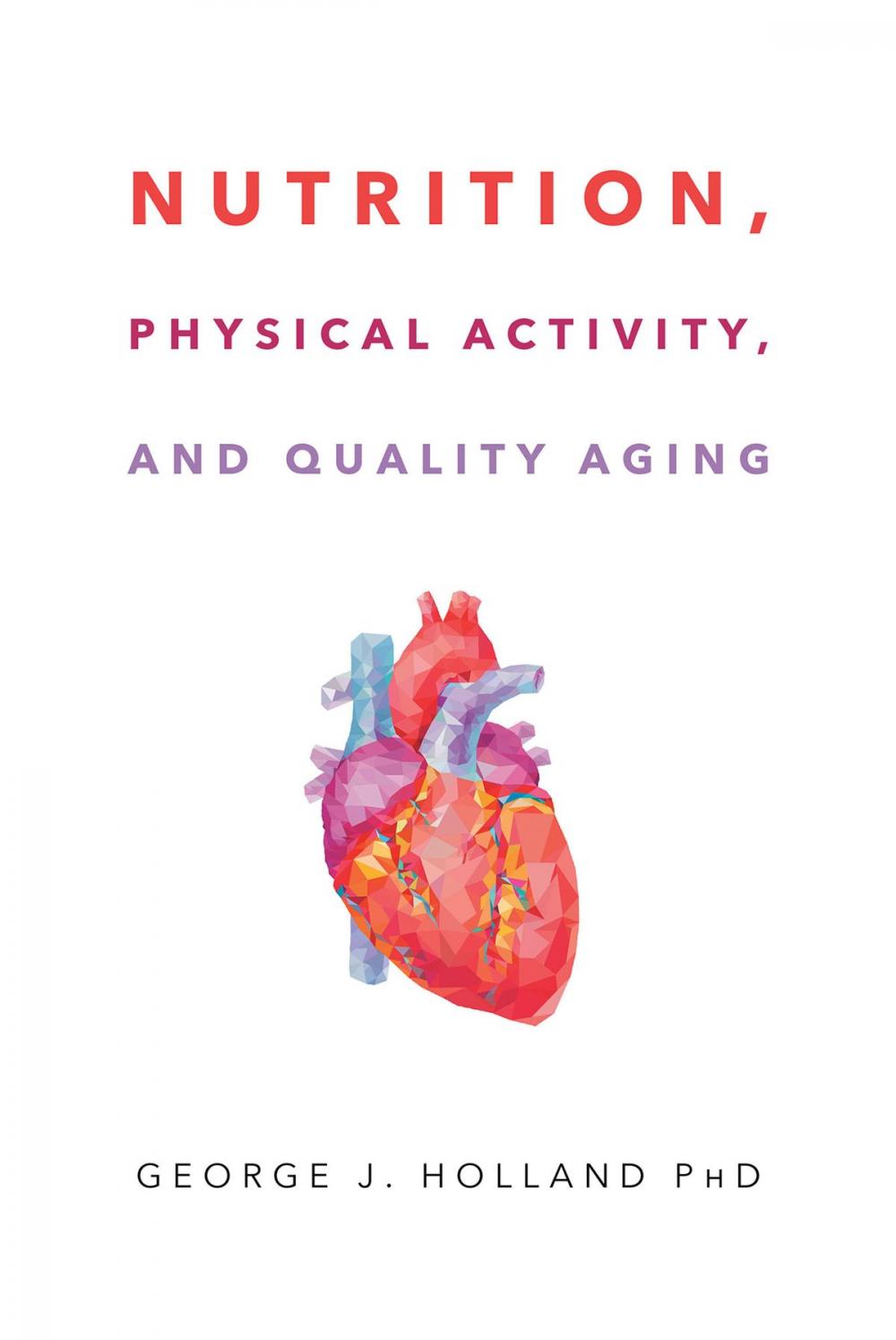 Big bigCover of Nutrition, Physical Activity, and Quality Aging