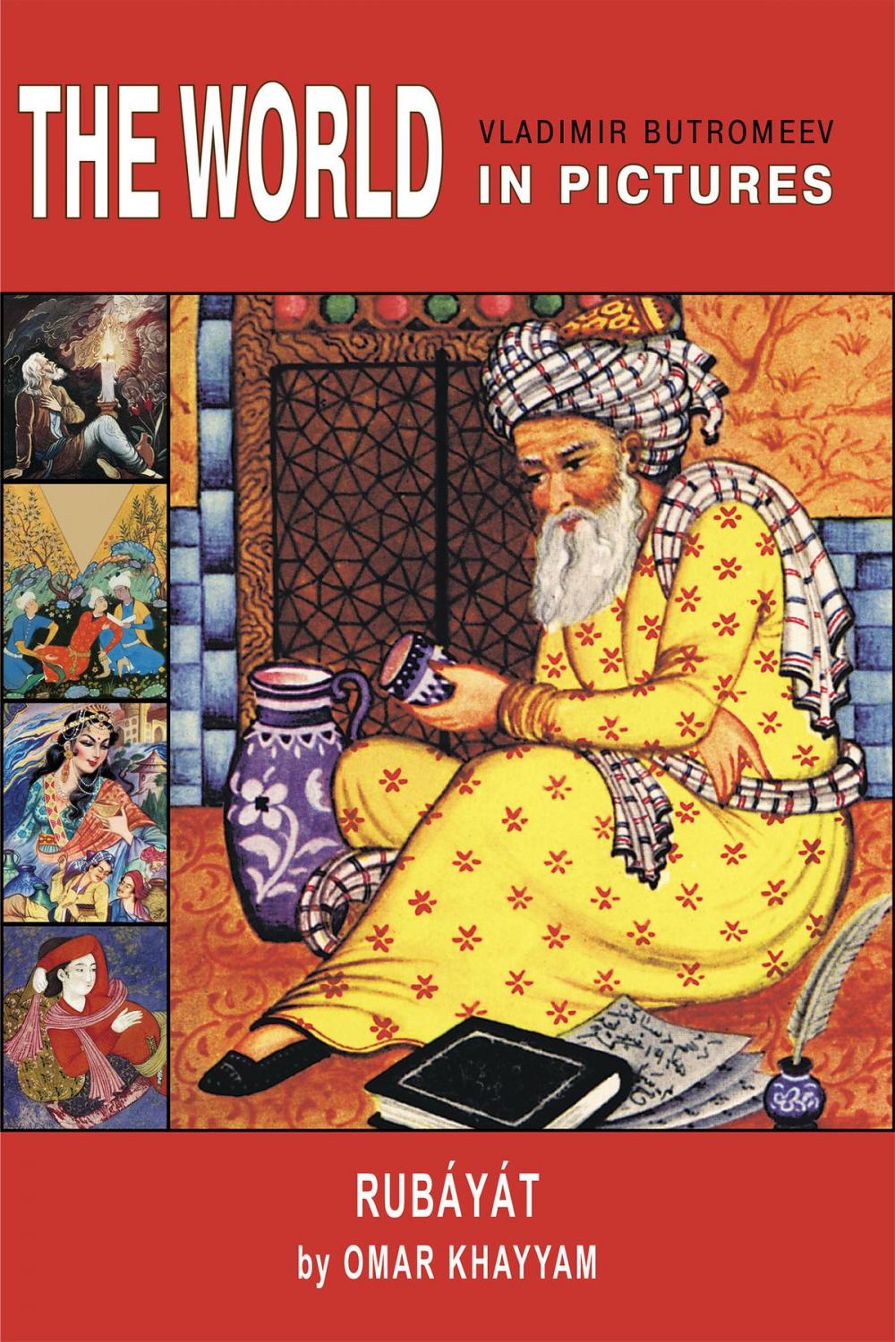 Big bigCover of The World in Pictures. Omar Khayyam. Rubáyát.