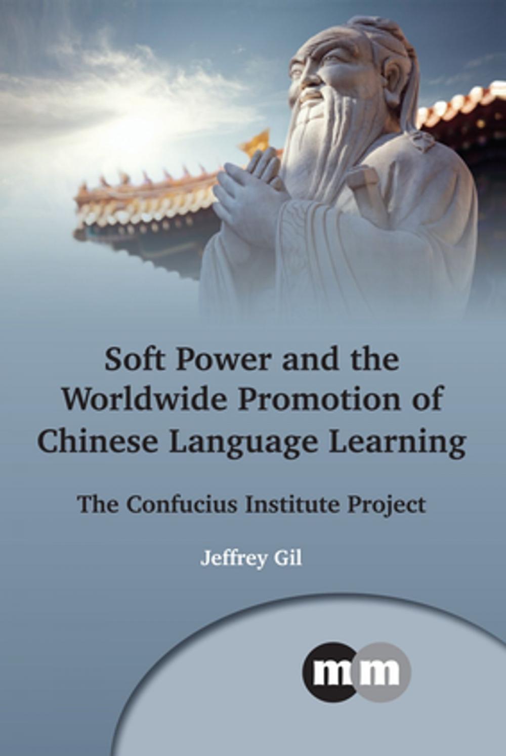 Big bigCover of Soft Power and the Worldwide Promotion of Chinese Language Learning