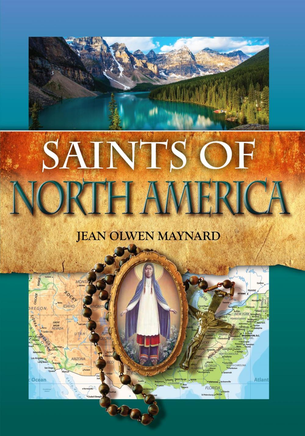 Big bigCover of Saints of North America – Lives of Kateri Tekakwitha, Isaac Jogues, Elizabeth Seton and more