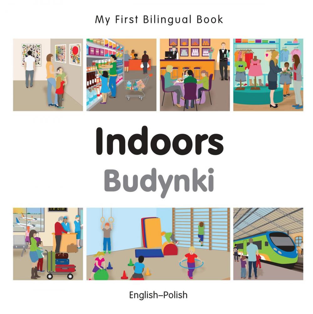 Big bigCover of My First Bilingual Book–Indoors (English–Polish)