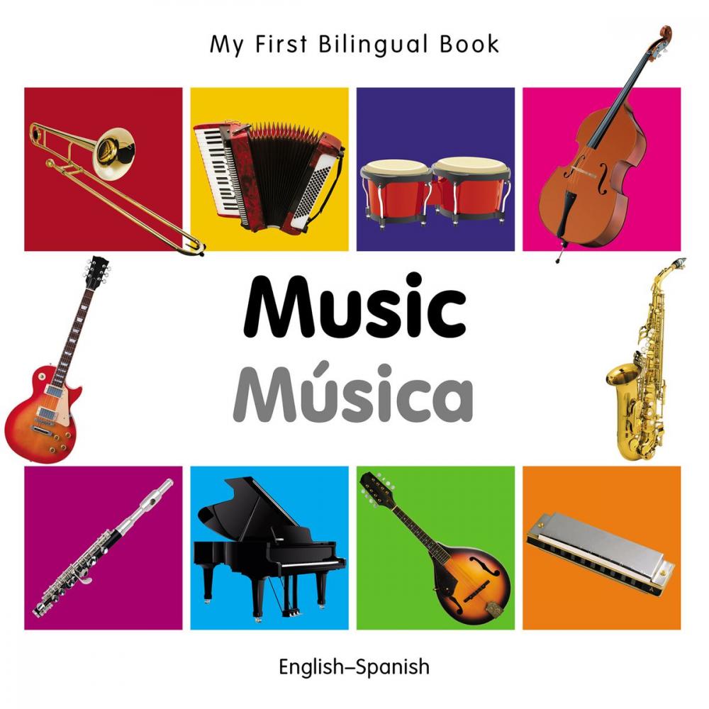 Big bigCover of My First Bilingual Book–Music (English–Spanish)