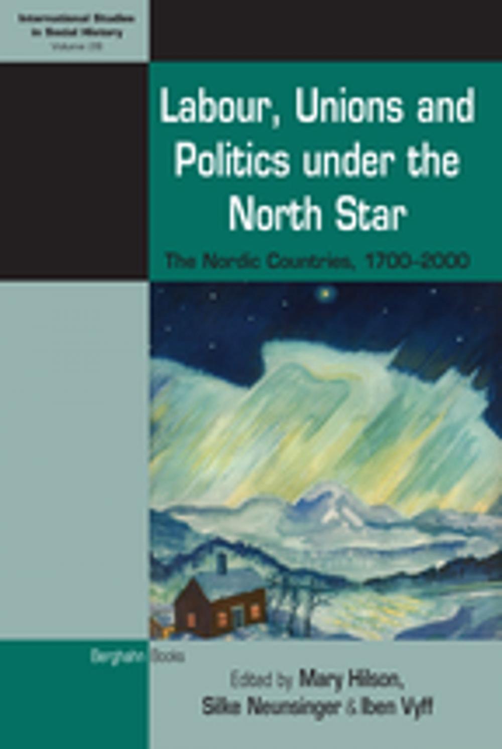 Big bigCover of Labour, Unions and Politics under the North Star