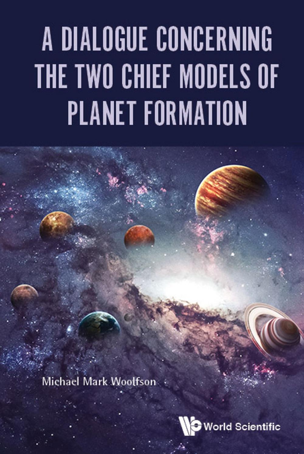 Big bigCover of A Dialogue Concerning the Two Chief Models of Planet Formation