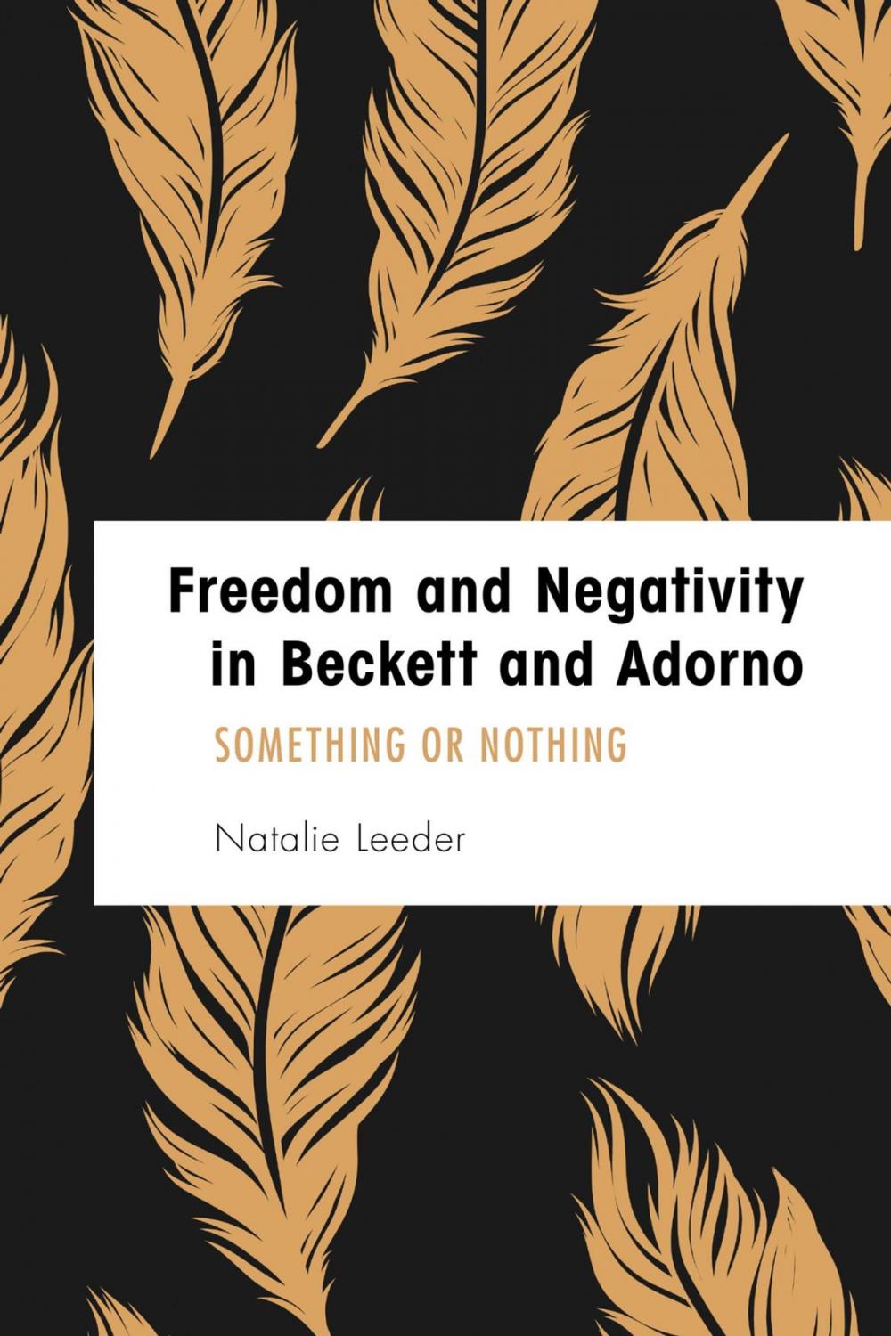 Big bigCover of Freedom and Negativity in Beckett and Adorno