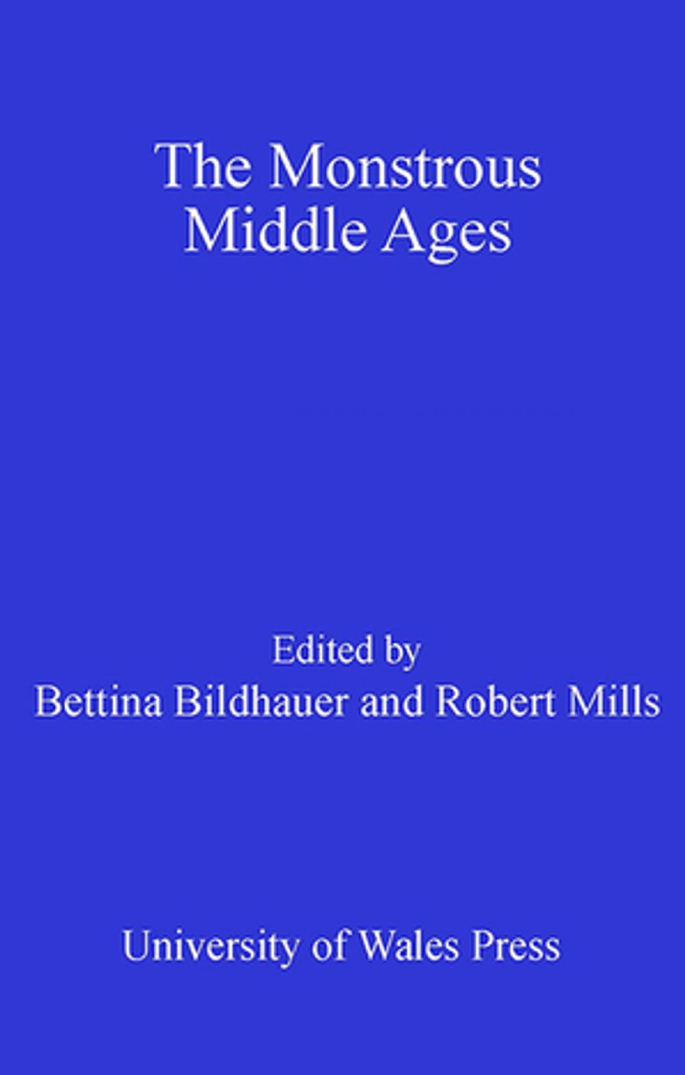 Big bigCover of The Monstrous Middle Ages