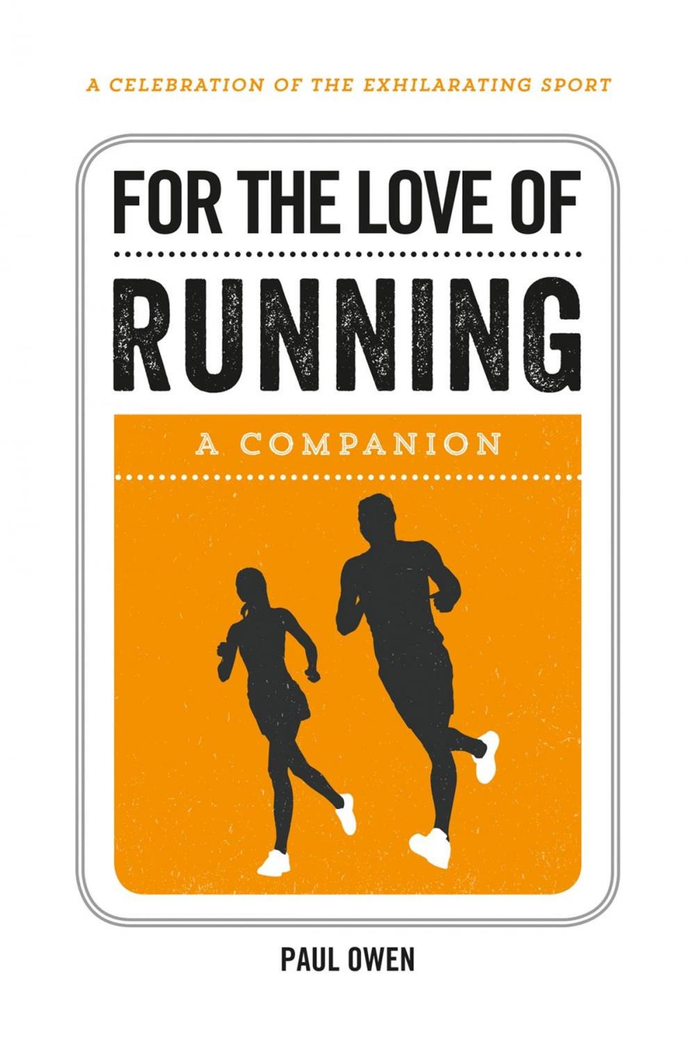 Big bigCover of For the Love of Running: A Companion