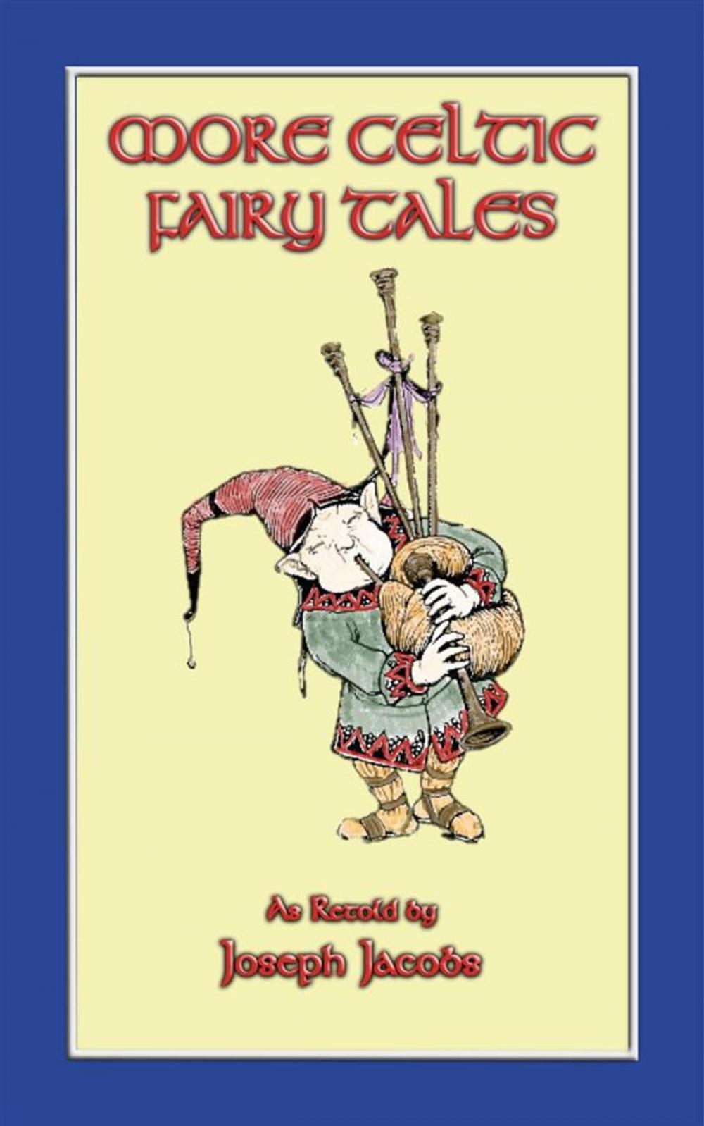 Big bigCover of MORE CELTIC FAIRY TALES - 20 Celtic Children's Stories from the land of Erin