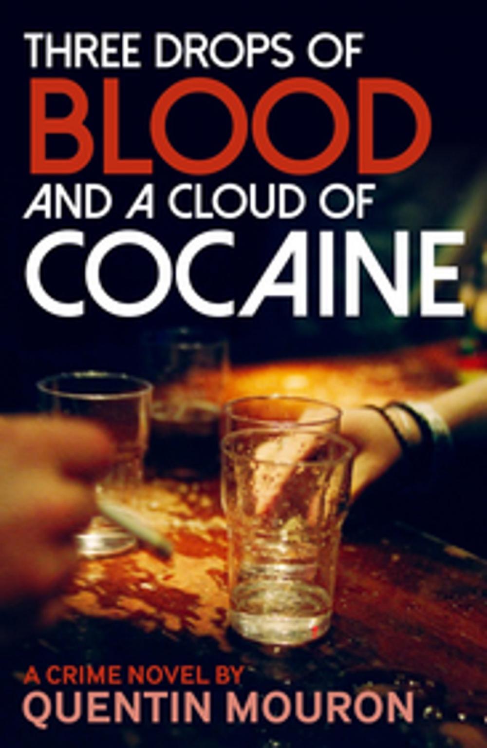 Big bigCover of Three Drops of Blood and a Cloud of Cocaine