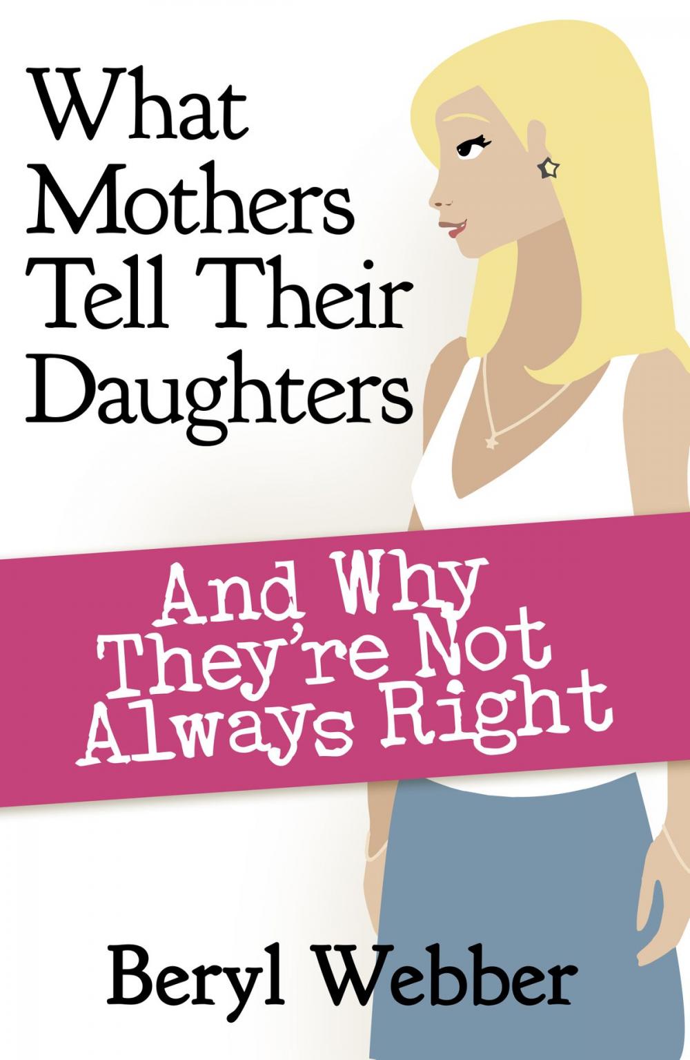 Big bigCover of What Mothers Tell Their Daughters