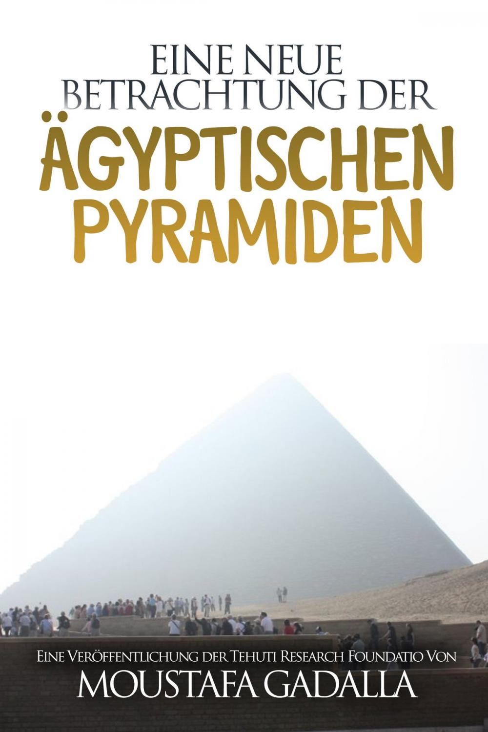 Big bigCover of Eine neue Betrachtung der ägyptischen Pyramiden