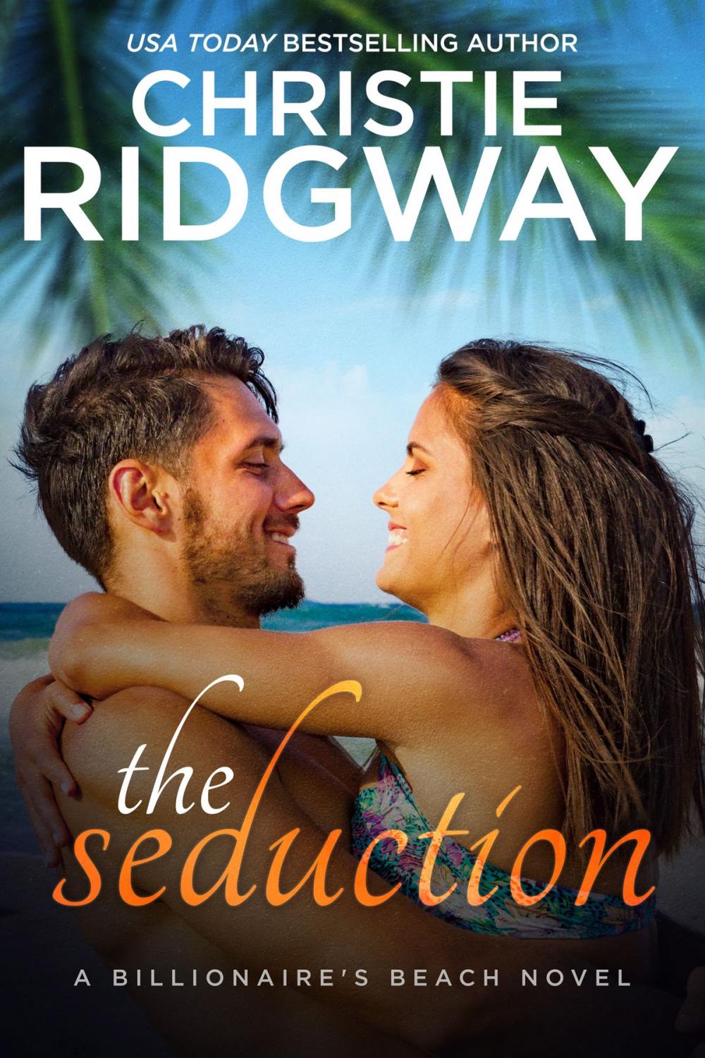 Big bigCover of The Seduction (Billionaire's Beach Book 5)