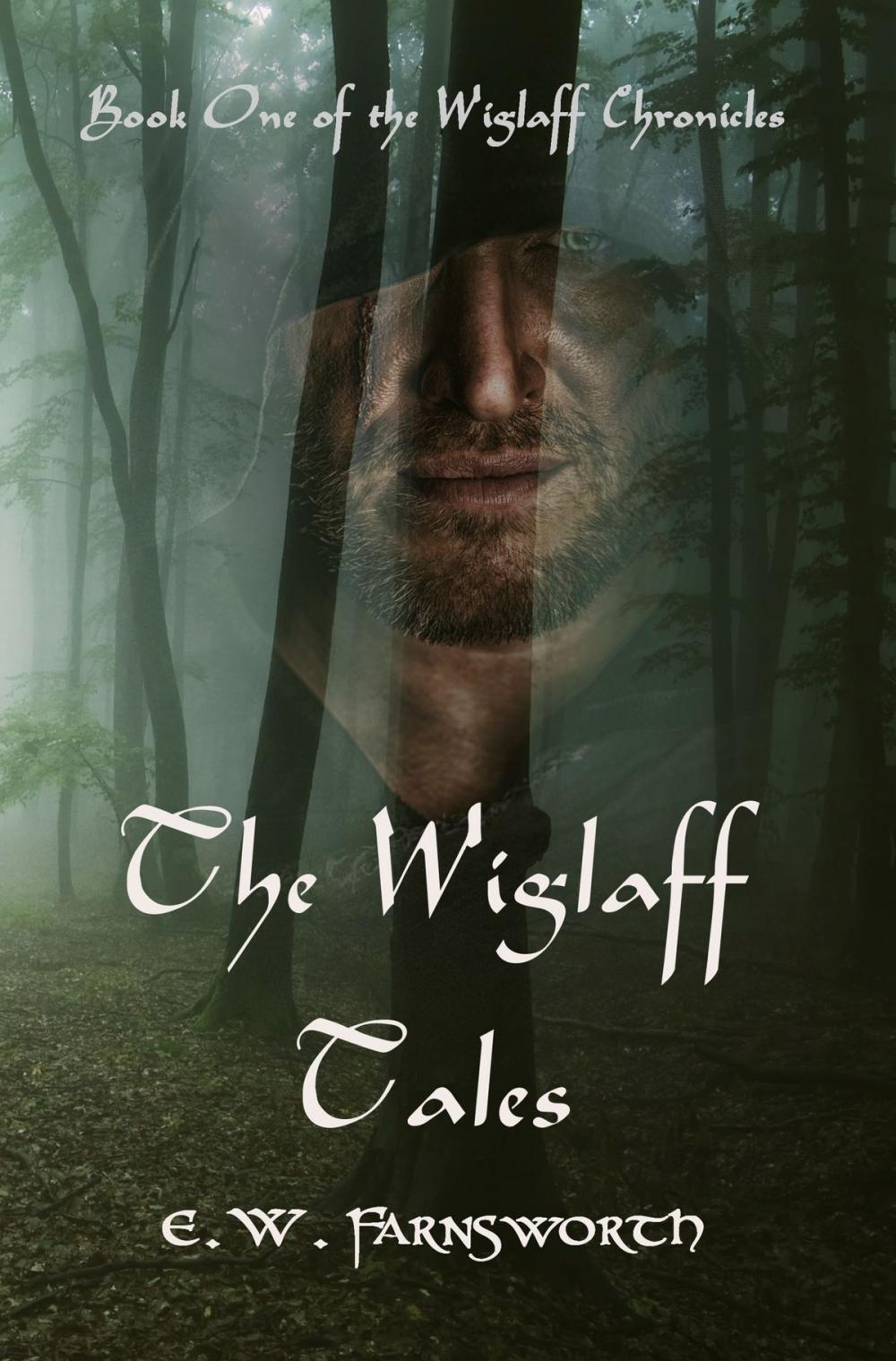 Big bigCover of The Wiglaff Tales: Book One of the Wiglaff Chronicles