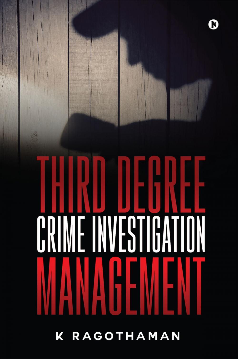 Big bigCover of Third Degree Crime Investigation Management