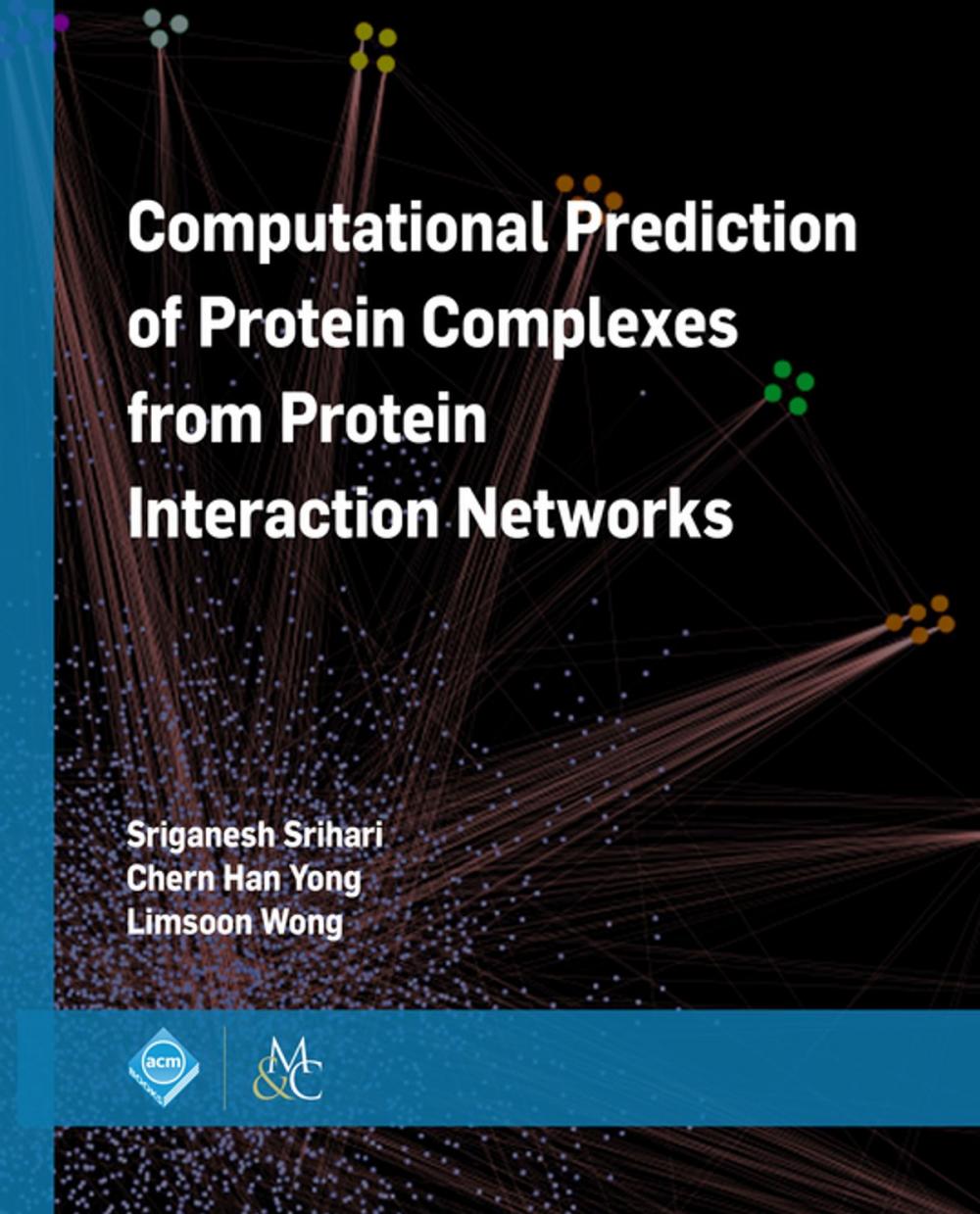 Big bigCover of Computational Prediction of Protein Complexes from Protein Interaction Networks