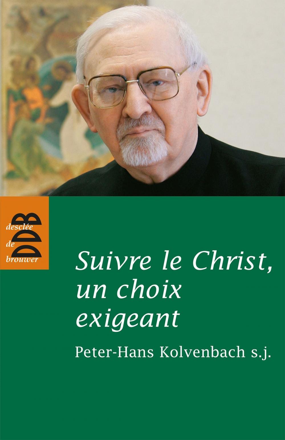 Big bigCover of Suivre le Christ, un choix exigeant