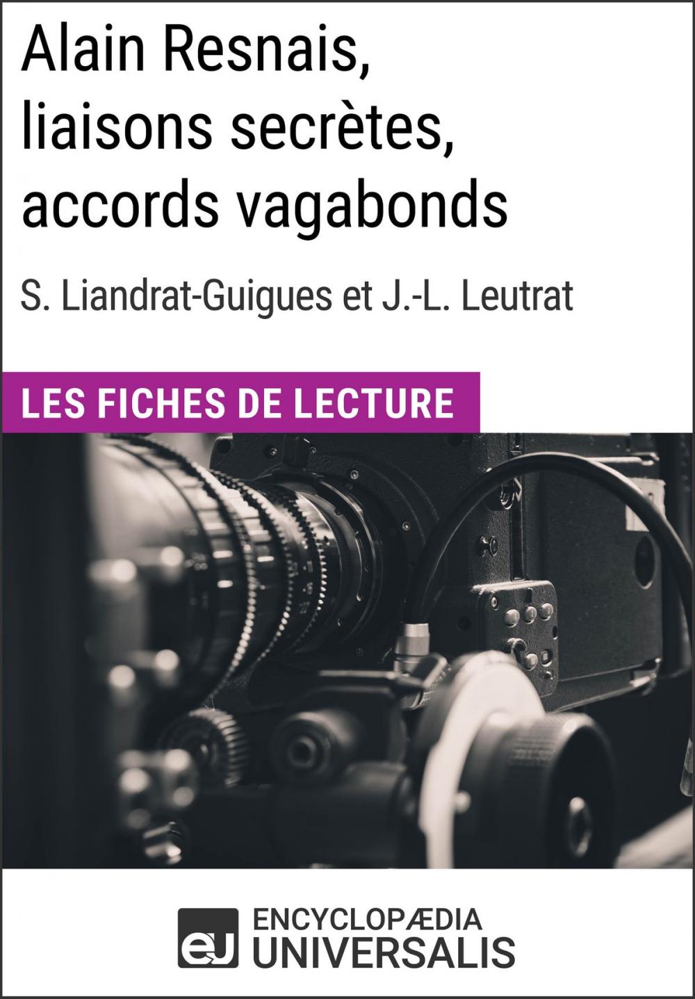 Big bigCover of Alain Resnais, liaisons secrètes, accords vagabonds de Suzanne Liandrat-Guigues et Jean-Louis Leutrat