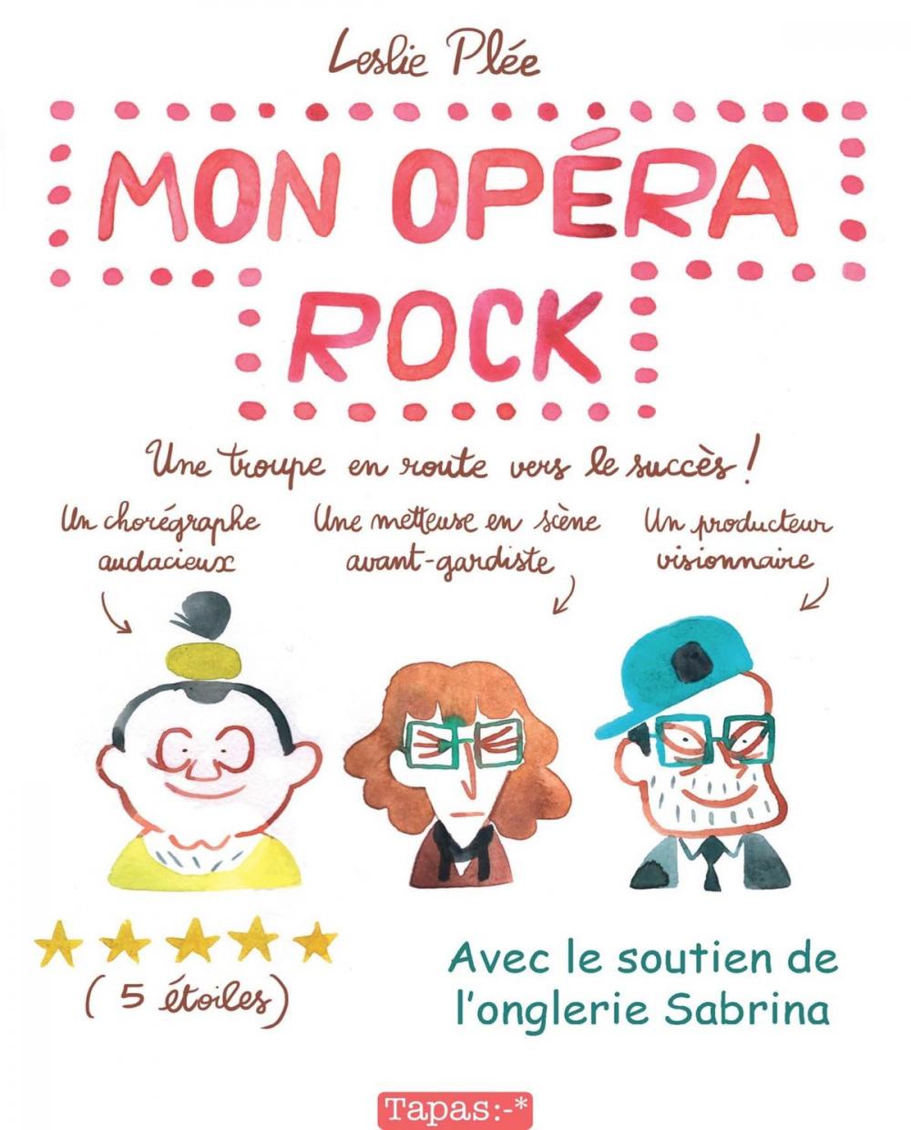 Big bigCover of Mon opéra rock. Une troupe en route vers le succès.